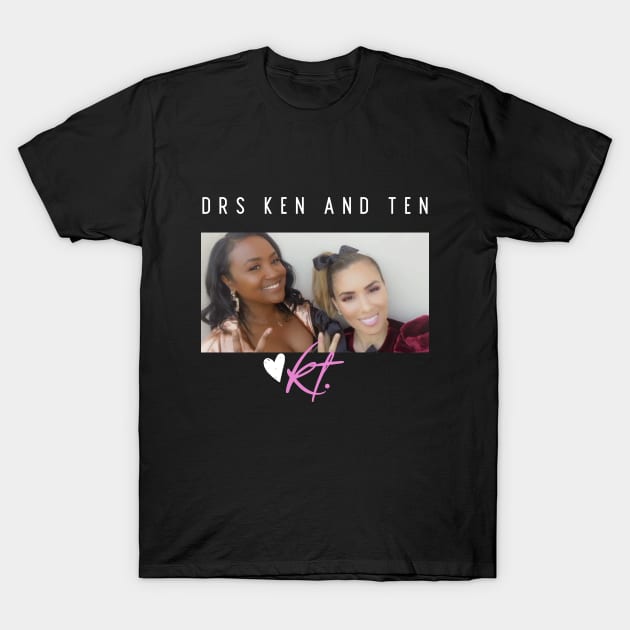 With love, Drs. KT. T-Shirt by Drs. Ken and Ten